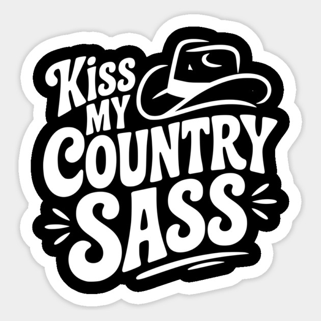 Kiss My Country Sass Sticker by Frank Ring