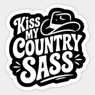 Kiss My Country Sass Magnet