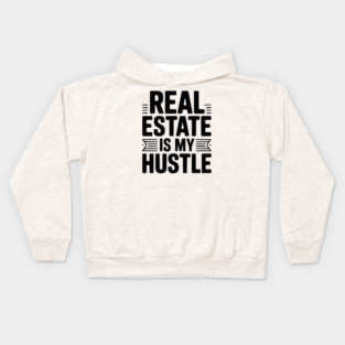 Real Estate is My Hustle Kids Hoodie