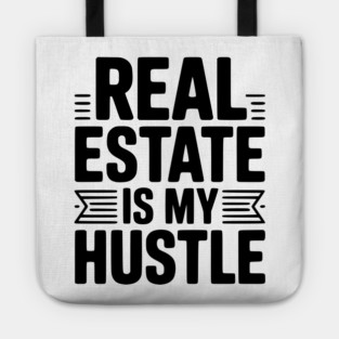 Real Estate is My Hustle Tote