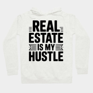 Real Estate is My Hustle Hoodie