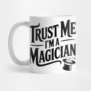 Trust Me I'm a Magician Mug