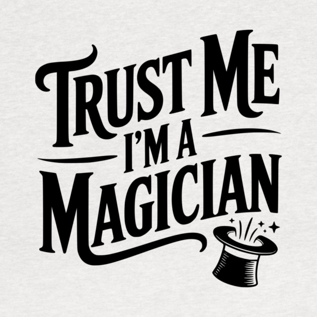 Trust Me I'm a Magician by Frank Ring