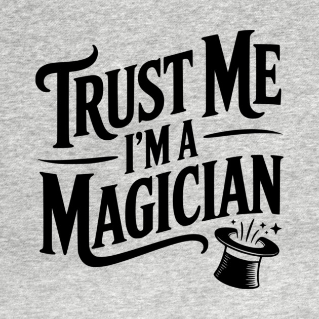 Trust Me I'm a Magician by Frank Ring