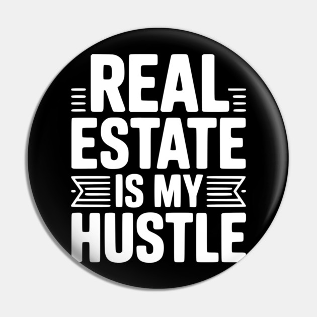 Real Estate is My Hustle Pin by Frank Ring