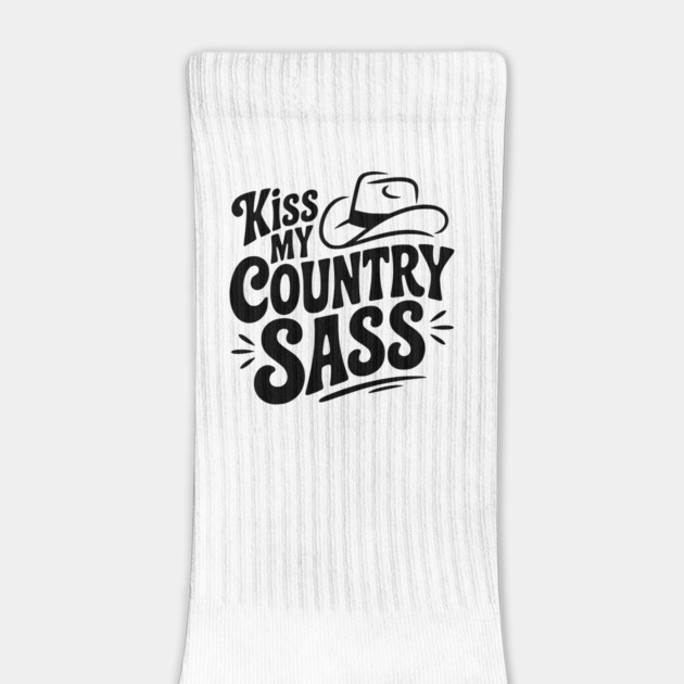 Kiss My Country Sass by Frank Ring