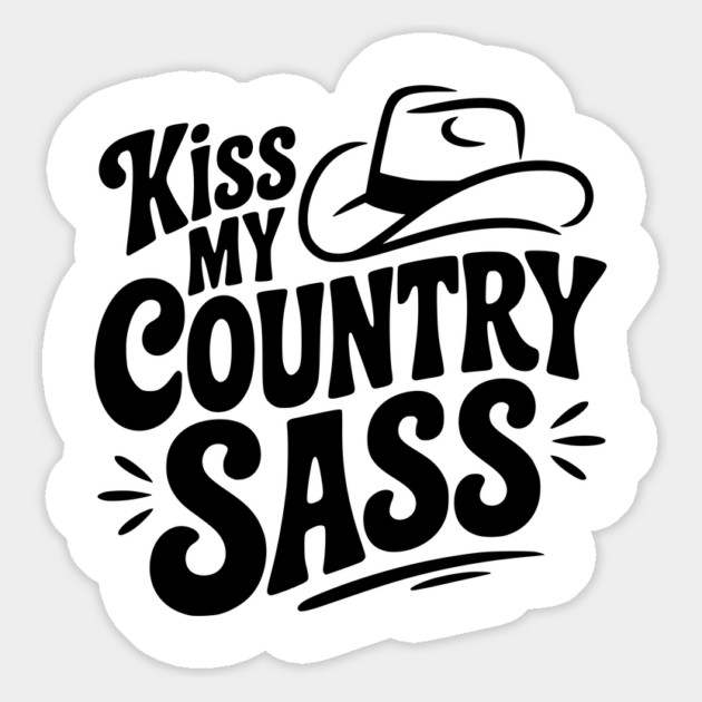 Kiss My Country Sass Magnet by Frank Ring