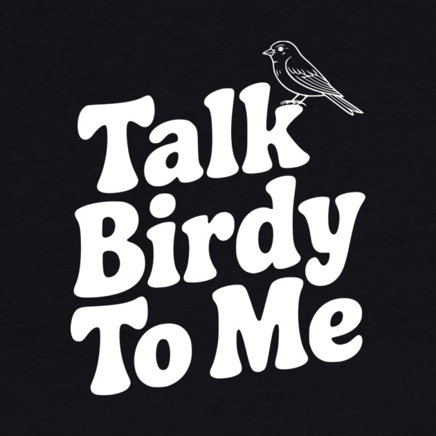 Talk Birdy To Me by Frank Ring