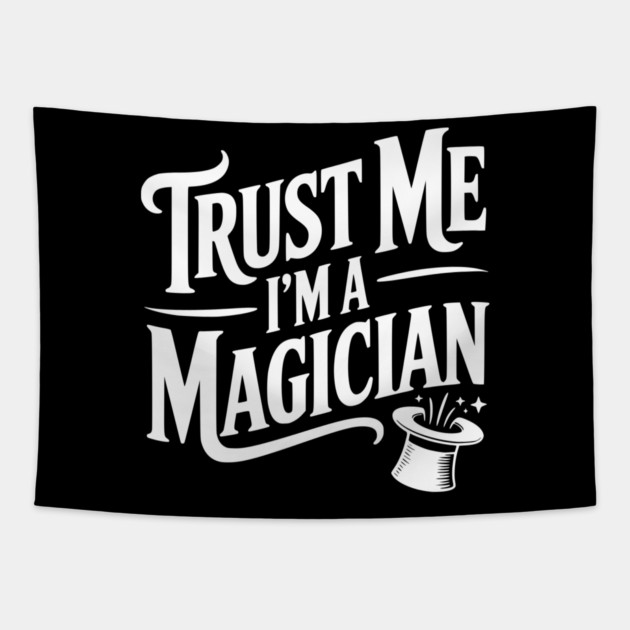 Trust Me I'm a Magician Tapestry by Frank Ring