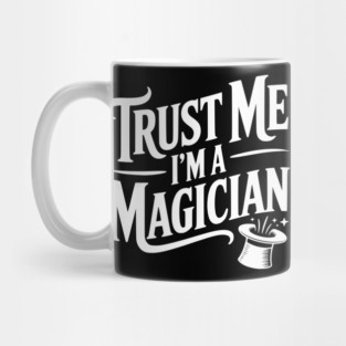 Trust Me I'm a Magician Mug