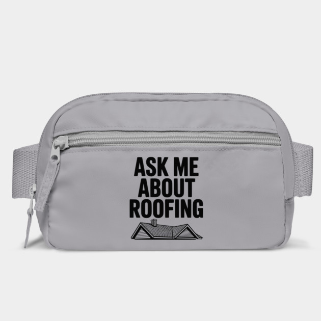 Ask Me About Roofing by Frank Ring