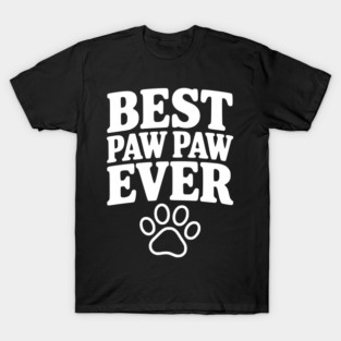 Best Paw Paw Ever T-Shirt