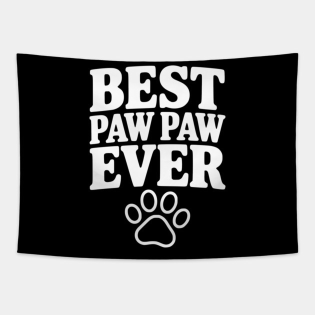 Best Paw Paw Ever Tapestry by Frank Ring