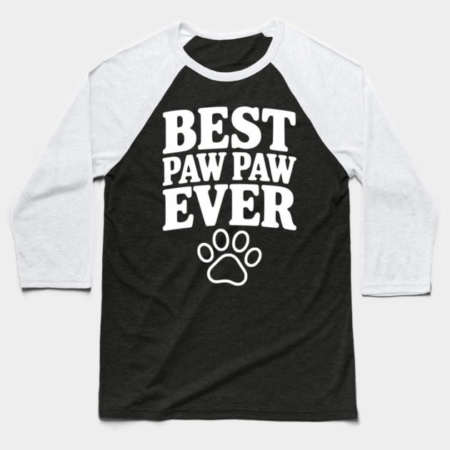 Best Paw Paw Ever Baseball T-Shirt by Frank Ring