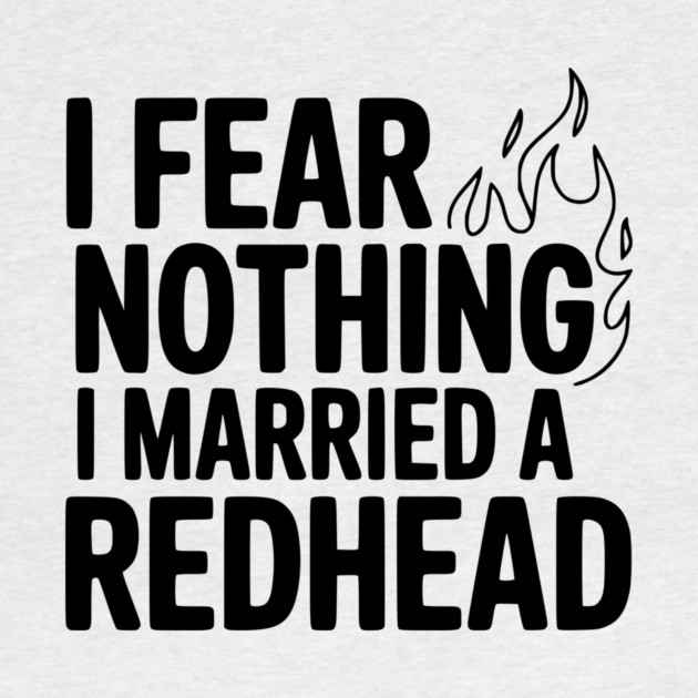 I Fear Nothing I Married a Redhead by Frank Ring