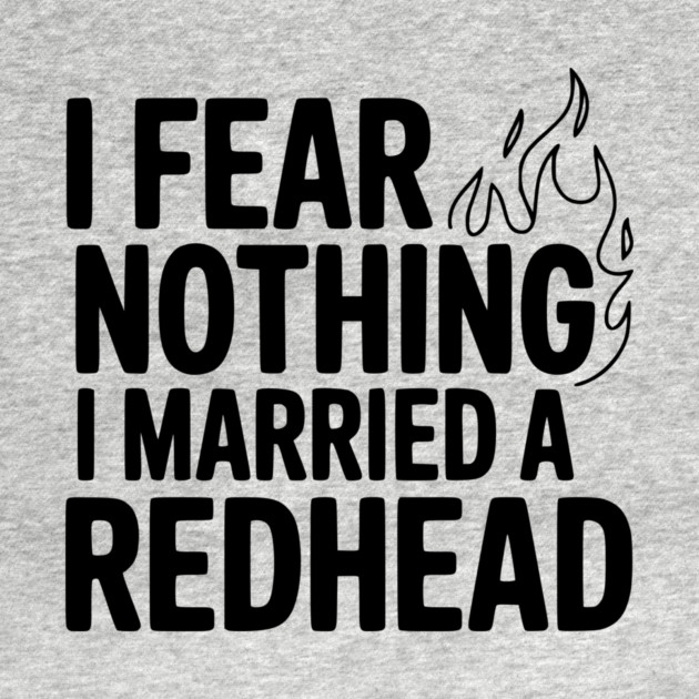 I Fear Nothing I Married a Redhead by Frank Ring