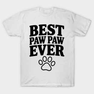 Best Paw Paw Ever T-Shirt