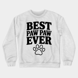Best Paw Paw Ever Crewneck Sweatshirt