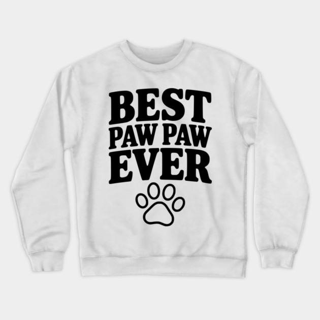 Best Paw Paw Ever Crewneck Sweatshirt by Frank Ring