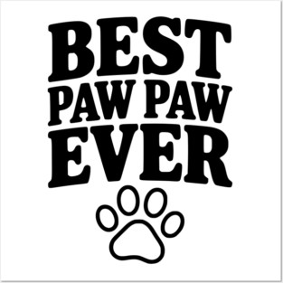 Best Paw Paw Ever Posters and Art