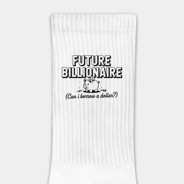 Future Billionaire (Can I Borrow a Dollar?) by Frank Ring