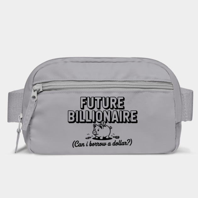 Future Billionaire (Can I Borrow a Dollar?) by Frank Ring