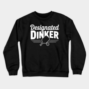 Designated Dinker Crewneck Sweatshirt