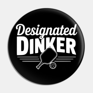 Designated Dinker Pin