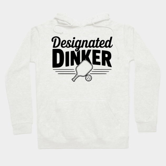 Designated Dinker Hoodie by Frank Ring