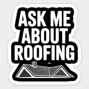 Ask Me About Roofing Magnet