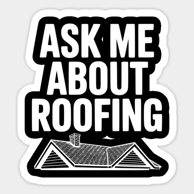 Ask Me About Roofing Magnet by Frank Ring