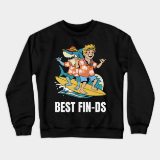 Best Fin-ds Crewneck Sweatshirt