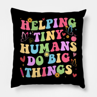 Helping Tiny Humans Do Big Things – Groovy Retro Preschool Teacher Pillow