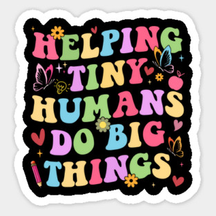 Helping Tiny Humans Do Big Things – Groovy Retro Preschool Teacher Sticker