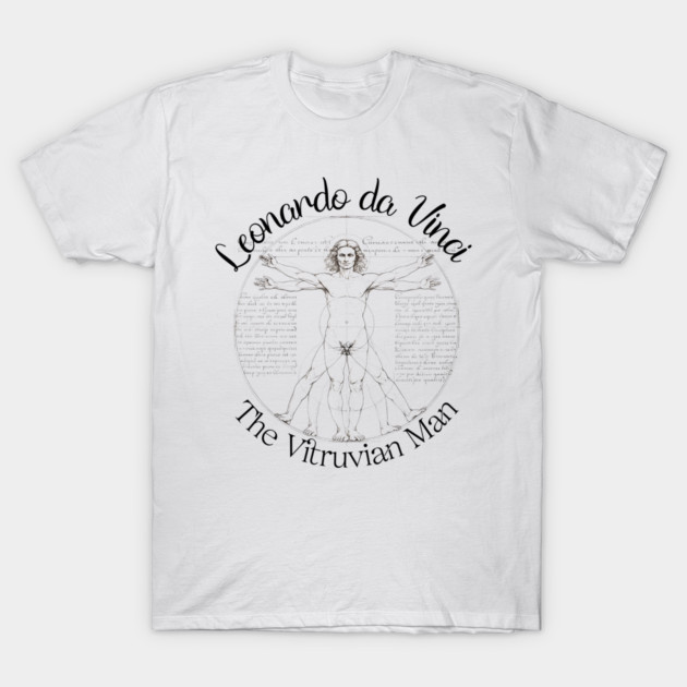 The Vitruvian Man - by Leonardo da Vinci T-Shirt by Jerry