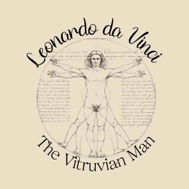 The Vitruvian Man - by Leonardo da Vinci by Jerry