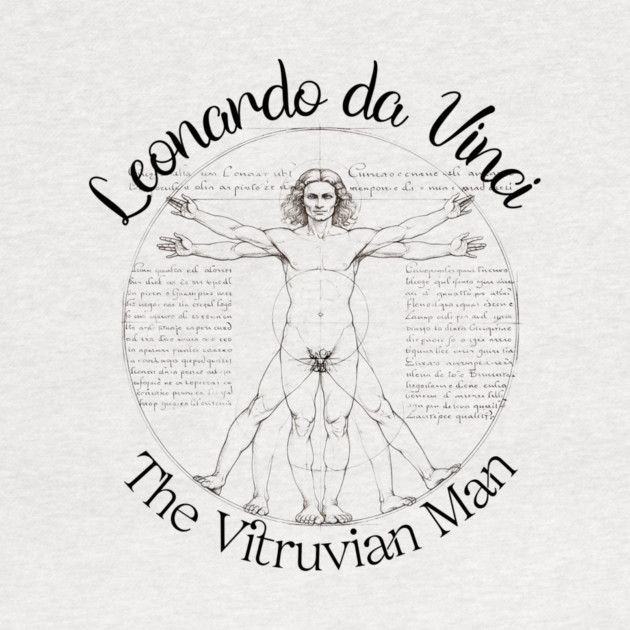 The Vitruvian Man - by Leonardo da Vinci by Jerry