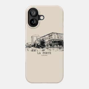 La Porte - Indiana Phone Case