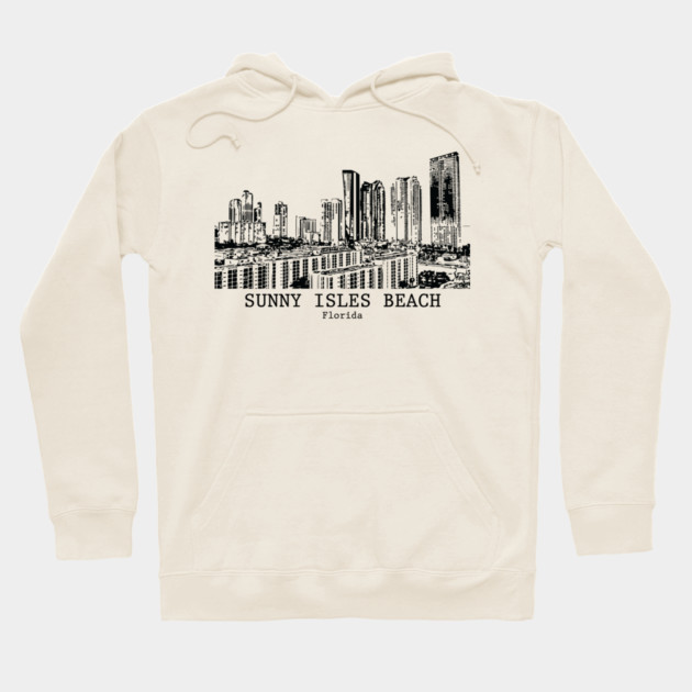 Sunny Isles Beach - Florida Hoodie by Lakeric