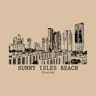 Sunny Isles Beach - Florida T-Shirt