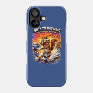 Nuts to the Wind Phone Case