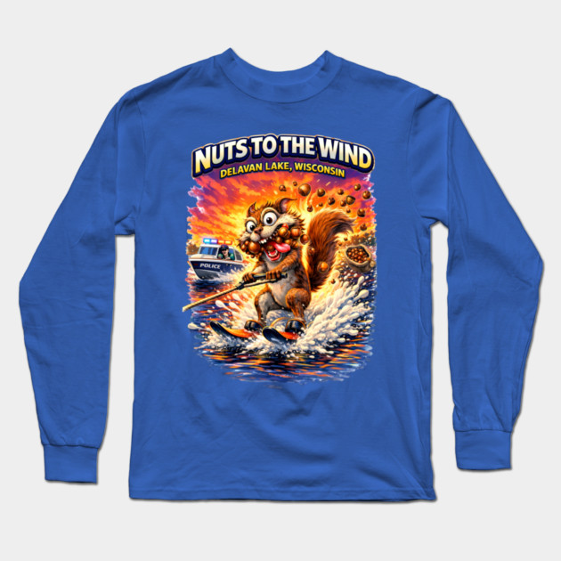Nuts to the Wind Long Sleeve T-Shirt by CrazyGirl