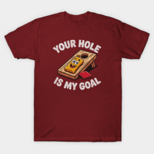 Your-Hole-Is-My-Goal T-Shirt