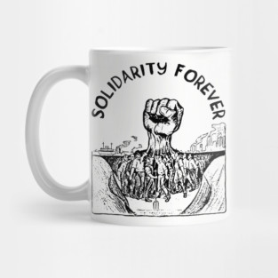 Solidarity Forever - IWW, Labor Union, Socialist, Leftist Mug