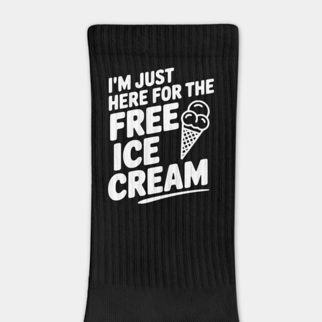 I'm Just Here for the Free Ice Cream by Frank Ring