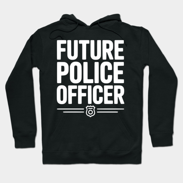 Future Police Officer Hoodie by Frank Ring