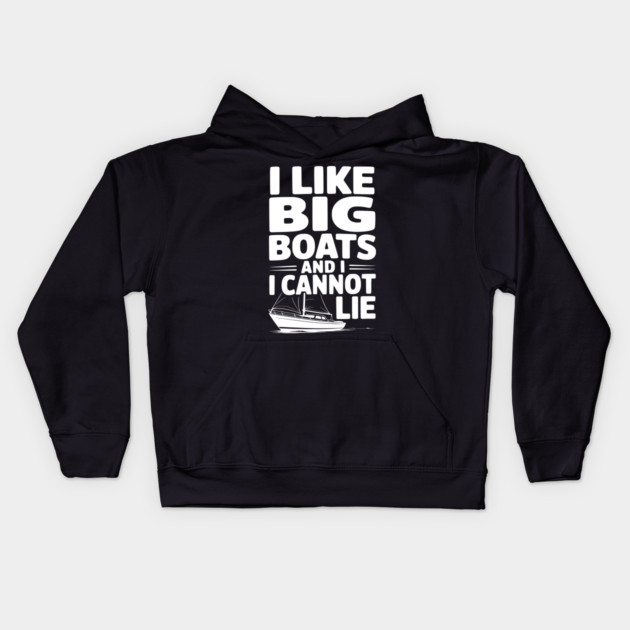 I Like Big Boats and I Cannot Lie Kids Hoodie by Frank Ring