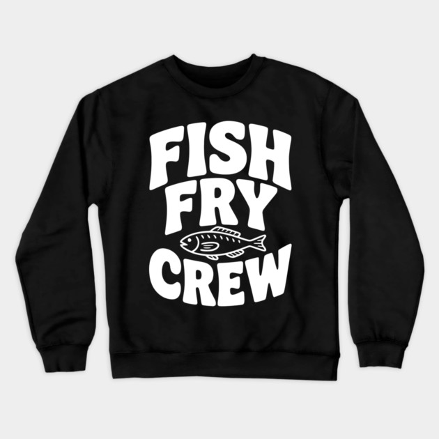 Fish Fry Crew Crewneck Sweatshirt by Frank Ring