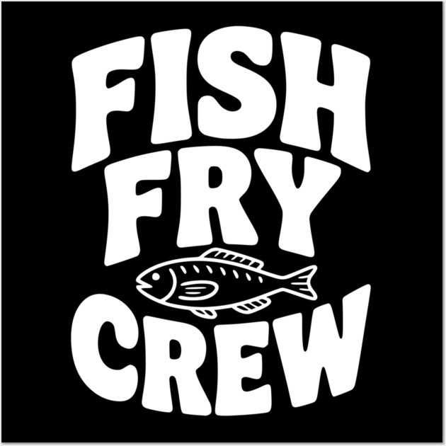 Fish Fry Crew Wall Art by Frank Ring