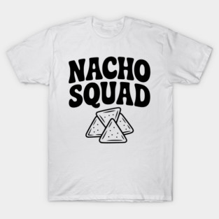 Nacho Squad T-Shirt